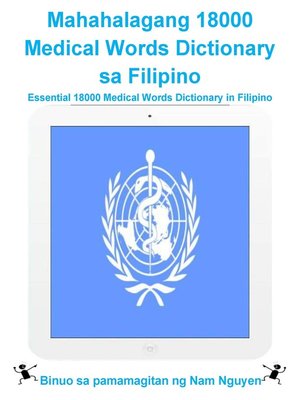 cover image of Mahahalagang 18000 Medical Words Dictionary sa Filipino